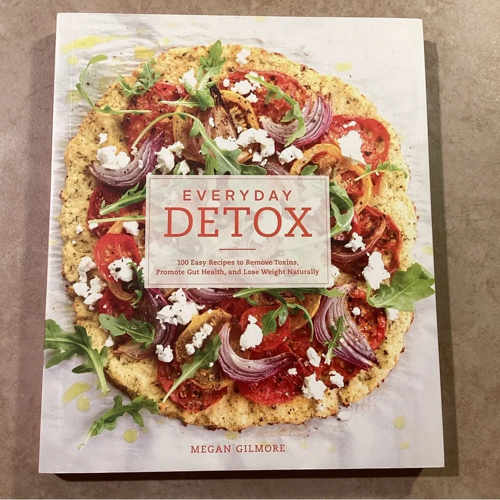 Everyday Detox Paperback Cookbook by Megan Gilmore